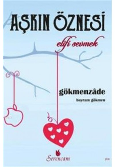 Aşkın Öznesi Elifi Sevmek