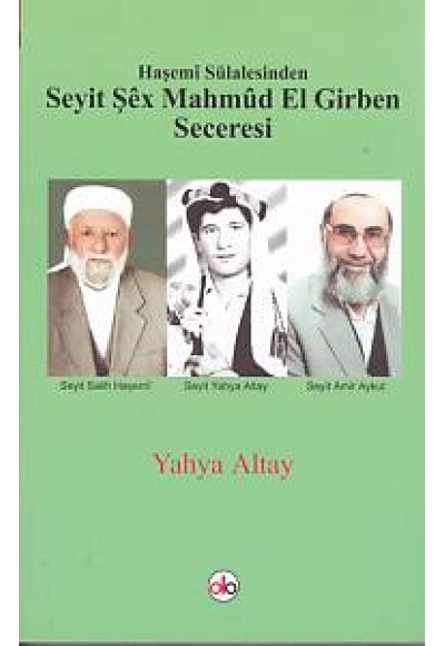 Haşemi Sülalesinden Seyit Şex Mahmud El Girben Seceresi