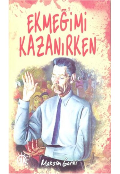 Ekmeğimi Kazanırken