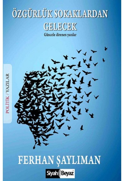 Özgürlük Sokaklardan Gelecek