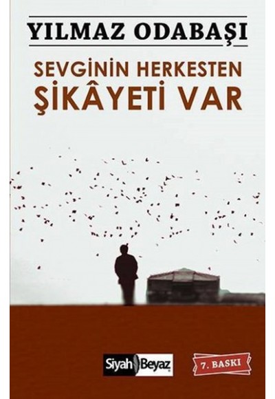 Sevginin Herkesten Şikayeti Var