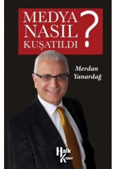 Medya Nasıl Kuşatıldı?