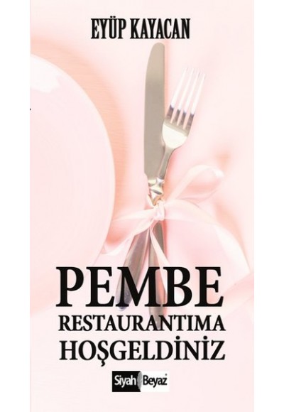 Pembe Restorantıma Hoşgeldiniz