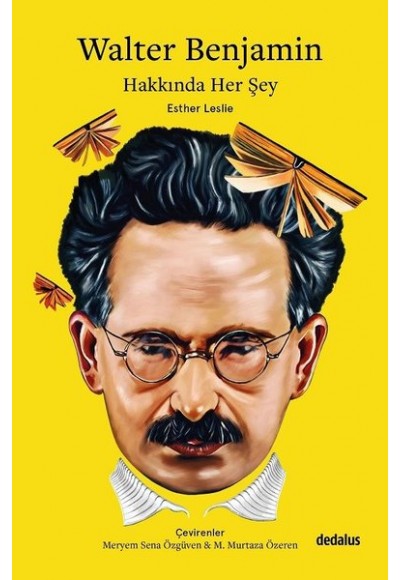 Walter Benjamin Hakkında Her Şey