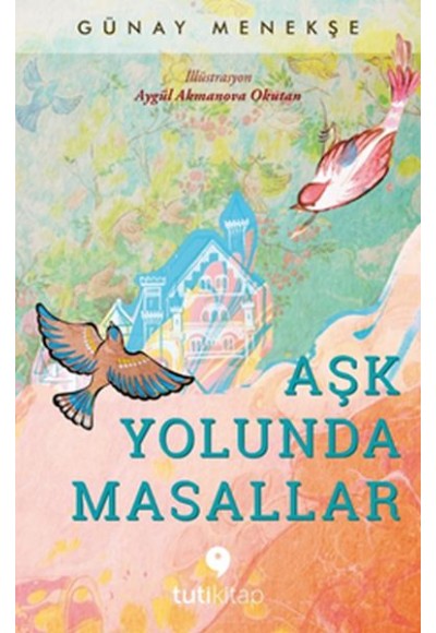 Aşk Yolunda Masallar