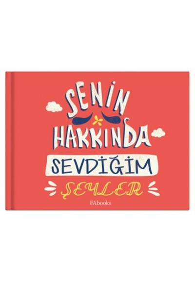 Senin Hakkında Sevdiğim Şeyler (Ciltli)