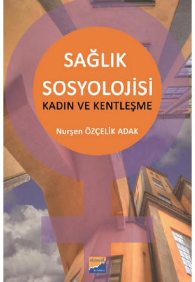 Sağlık Sosylojisi  Kadın ve Kentleşme