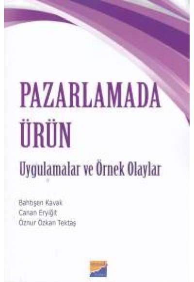 Pazarlamada Ürün - Uygulamalar ve Örnek Olaylar