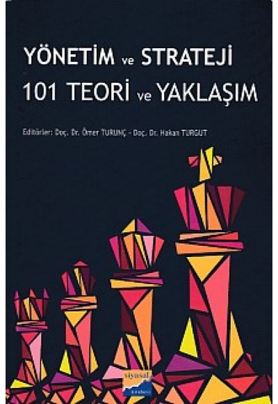 Yönetim ve Strateji 101 Teori ve Yaklaşım