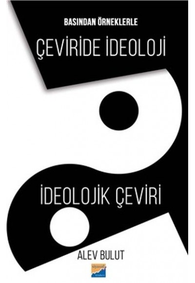 Basından Örneklerle Çeviride İdeoloji - İdeolojik Çeviri