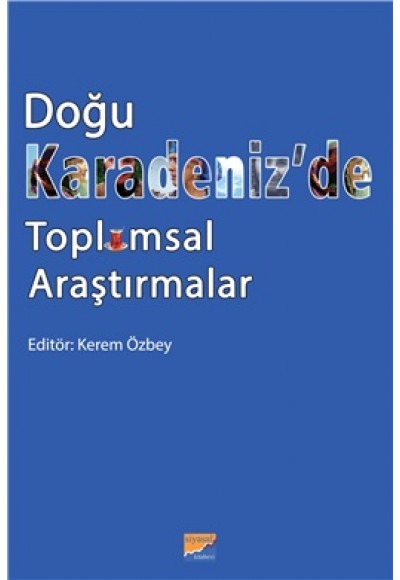 Doğu Karadeniz’de Toplumsal Araştırmalar