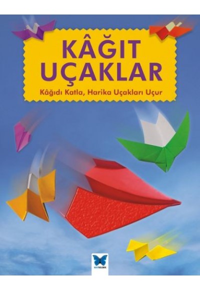 Kağıt Uçaklar - Kağıdı Katla,Hairka Uçakla