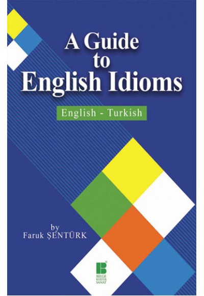 A Guide To English Idioms  English-Turkish