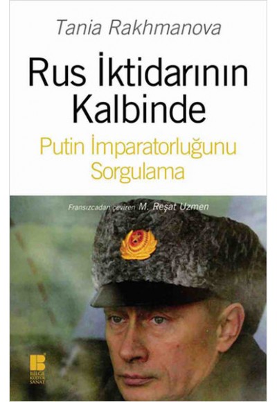 Rus İktidarının Kalbinde Putin İmparatorluğunu Sorgulama