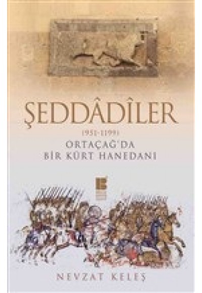 Şeddadiler 951-1199 - Orta Çağ'da Bir Kürt Hanedanı