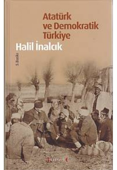 Atatürk ve Demokratik Türkiye (Ciltli)