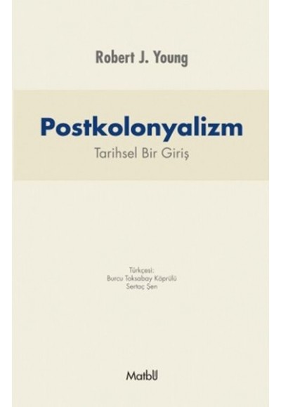 Postkolonyalizm  Tarihsel Bir Bakış