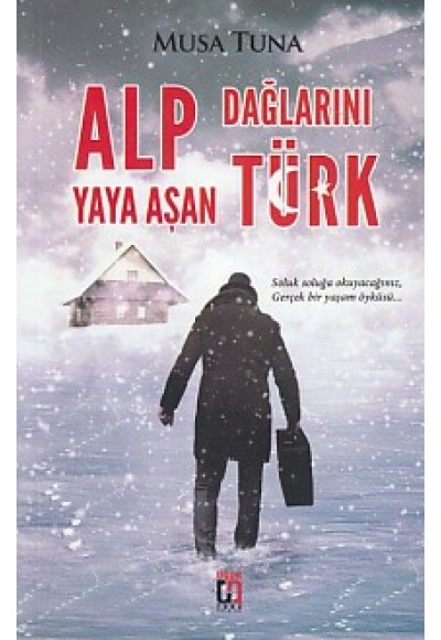 Alp Dağlarını Yaya Aşan Türk