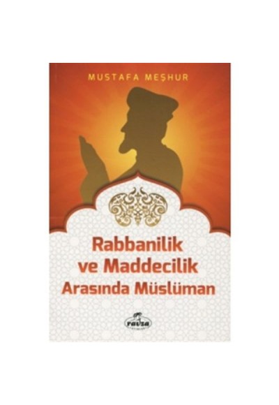 Rabbanilik ve Maddecilik Arasında Müslüman