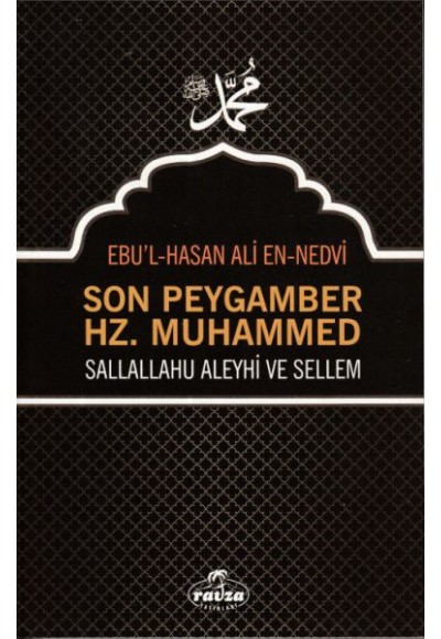 Son Peygamber Hz. Muhammed Sallahü Aleyhi ve Sellem