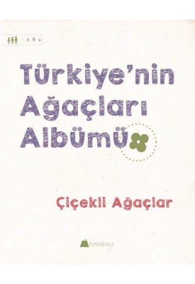 Çiçekli Ağaçlar - Türkiye'nin Ağaçları Albümü