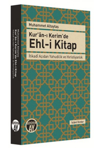 Kur’an-ı Kerim’de Ehl-i Kitap  İtikadi Açıdan Yahudilik ve Hıristiyanlık