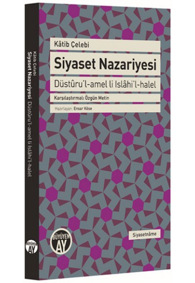 Siyaset Nazariyesi - Düsturu’l-amel li Islahi’l-halel