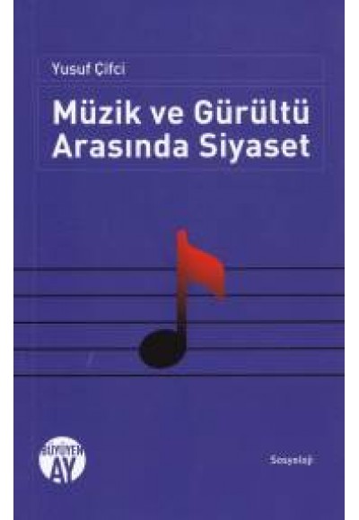 Müzik ve Gürültü Arasında Siyaset