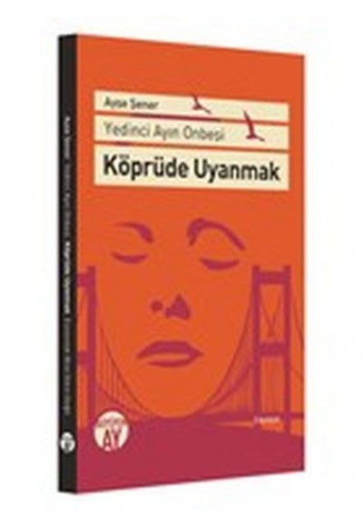 Köprüde Uyanmak - Yedinci Ayın On Beşi