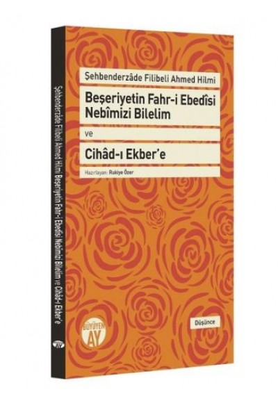 Beşeriyetin Fahri Ebedisi Nebimizi Bilelim ve Cihadı Ekber’e