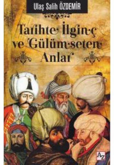 Tarihte İlginç ve Gülümseten Anlar