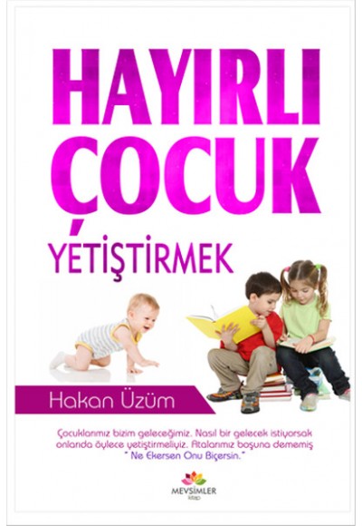 Hayırlı Çocuk Yetiştirmek