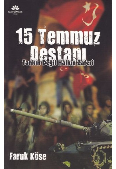 15 Temmuz Destanı - Tankın Değil Halkın Zaferi