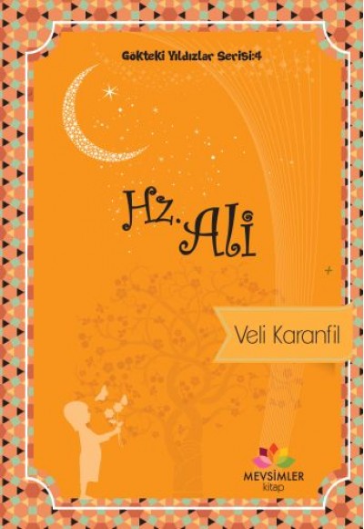 Gökteki Yıldızlar Serisi 4 - Hz. Ali