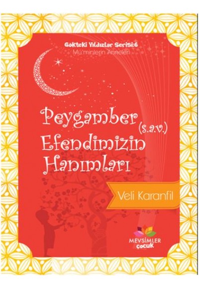 Gökteki Yıldızlar Serisi 6 - Peygamber Efendimizin (s.a.v.) Hanımları