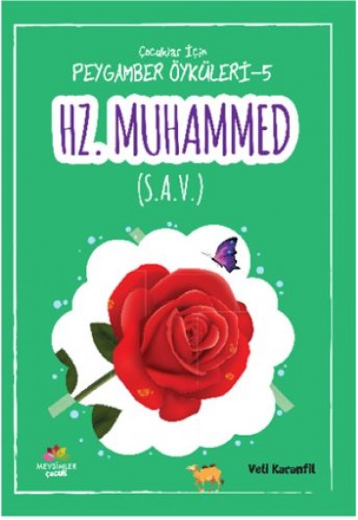 Peygamber Öyküleri - 5 Hz. Muhammed (s.a.v)