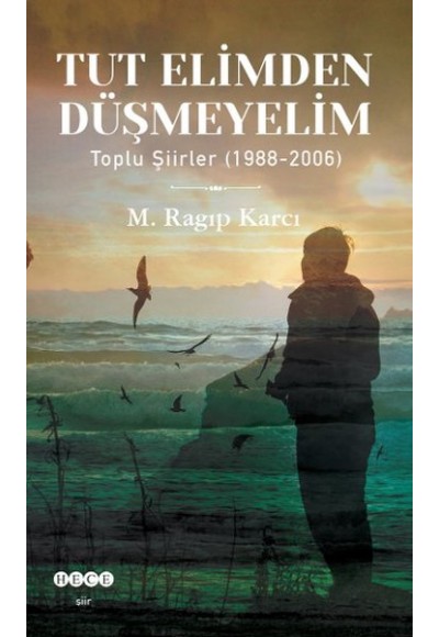 Tut Elimden Düşmeyelim