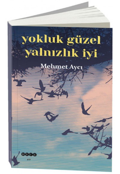 Yokluk Güzel Yalnızlık İyi