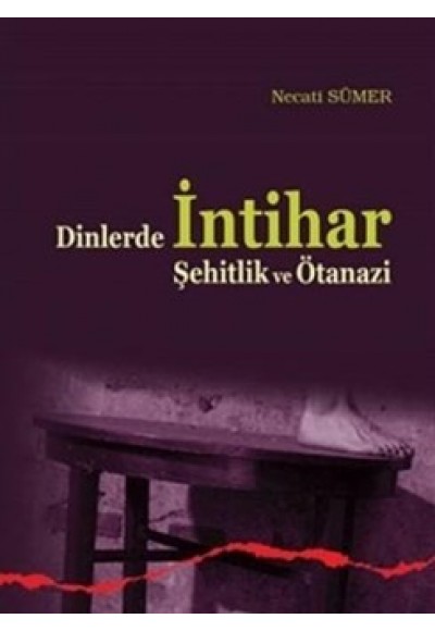 Dinlerde İntihar Şehitlik ve Ötanazi