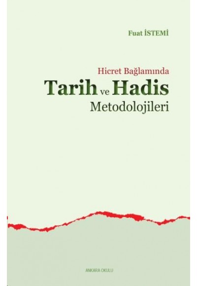 Hicret Bağlamında Tarih ve Hadis Metodolojileri