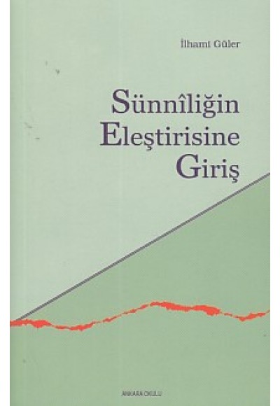 Sünniliğin Eleştirisine Giriş