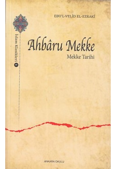 Ahbaru Mekke - Mekke Tarihi