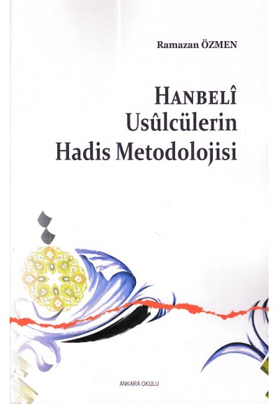 Hanbeli Usulcülerin Hadis Metodolojisi