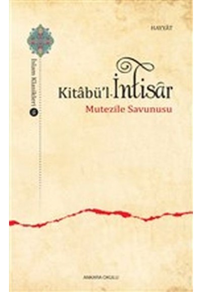 Kitabü'l - İntisar - Mutezile Savunusu