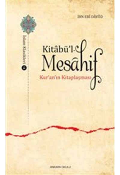 Kitabü’l - Mesahif - Kur'an'ın Kitaplaşması