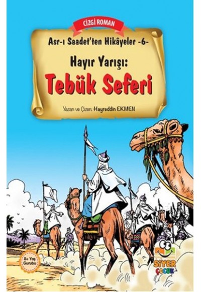 Asr-ı Saadet'ten Hikayeler 6 - Hayır Yarışı - Tebük Seferi