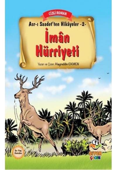 Asr-ı Saadet'ten Hikayeler 2 - İman Hürriyeti