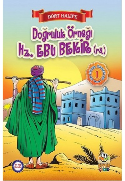 Dört Halife - Doğruluk Örneği Hz. Ebu Bekir