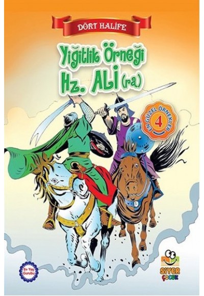 Dört Halife - Yiğitlik Örneği Hz. Ali