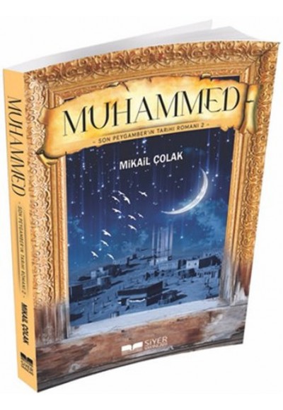 Muhammed - Son Peygamber'in Tarihi Romanı 2